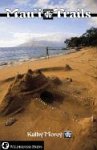 Maui Trails : Walks, Strolls and Treks on the Valley Island [Click for larger image]