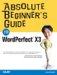 Absolute Beginner's Guide to Wordperfect X3 cover