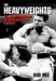 The Heavyweights: A Definitive History of the Heavyweight Fighters