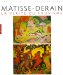 Matisse, Derain : La Verite Du Fauvisme cover