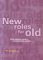 New Roles for Old : Local Authority Members and Partnership Working cover
