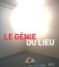 Le Genie Du Lieu : uvres Et Creations Des Artistes De La Collection Frac Bourgogne Au Musee Des Beaux-Arts De Dijon Et Dans Le Palais Des etats De Bourgogne cover