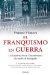 El Franquismo En Guerra cover