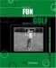  Have Fun Playing Golf: For Beginner and Intermediate Players