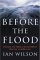  Before the Flood: Understanding the Biblical Flood as Recalling a Real-Life Event