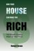 How Your House Can Make You Rich : The Wealth Creating Magic of Your Home cover