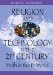Religion And Technology in the 21st Century : Faith in the E-world cover