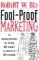  Fool-Proof Marketing: 15 Winning Methods for Selling Any Product or Service in Any Economy