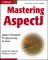 Mastering AspectJsmall /small : Aspect-Oriented Programming in Java cover