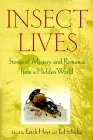 Insect Lives : Stories of Mystery and Romance from a Hidden World [Click for larger image]