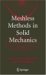 Meshless Methods in Solid Mechanics cover