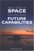 Navy's Needs in Space for Providing Future Capabilities cover