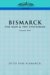 Bismarck : The Man & the Statesman cover