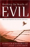 Breaking the Bonds of Evil : How to Set People Free from Demonic Oppression [Click for larger image]