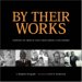 By Their Works : Profiles of Men of Faith Who Made a Difference cover