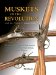 Muskets of the Revolution and the French and Indian Wars cover