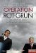 Operation Rot-Grun : Geschichte Eines Politischen Abenteuers cover