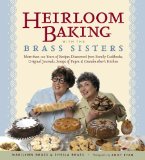 Heirloom Baking With the Brass Sisters [Click for larger image]