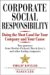 Corporate Social Responsibility : Doing the Most Good for Your Company and Your Cause cover