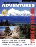 Backcountry Adventures Northern California : The Ultimate Guide to the Backcountry for Anyone with a Sport Utility Vehicle [Click for larger image]