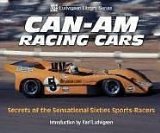 Can-Am Racing Cars : Secrets Of The Sensational Sixties Sports-Racers [Click for larger image]