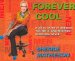 Forever Cool : How To Achieve Ageless, Youthful and Modern Personal Style cover