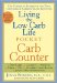 Living the Low Carb Life Pocket Carb Counter : The Complete Reference for Your Controlled-carbohydrate Lifestyle cover