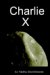 Charlie X cover