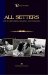 All Setters Their Histories, Rearing & Training : A Vintage Dog Books Breed Classic - Irish Setter / English Setter / Gordon Setter cover