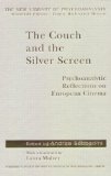 The Couch and the Silver Screen : Psychoanalytic Reflections on European Cinema [Click for larger image]