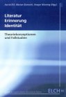 Literatur, Erinnerung, Identitat : Theoriekonzeptionen Und Fallstudien [Click for larger image]