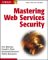 Mastering Web Services Security cover
