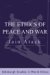 The Ethics of Peace and War: From State Security to World Community