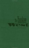 The Yankee West : Community Life on the Michigan Frontier [Click for larger image]