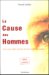 La Cause Des Hommes : Pour Une Reelle equite Sociale Entre Les Sexes cover