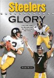 Steelers Glory : For the Love of Bradshaw, Big Ben, and the Bus [Click for larger image]