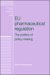 EU Pharmaceutical Regulation : The Politics of Policy-making cover