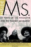 Inside Ms. : 25 Years of the Magazine and the Feminist Movement [Click for larger image]