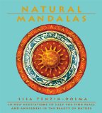 Natural Mandalas : 30 New Meditations to Help You Find Peace And Awareness in the Beauty of Nature [Click for larger image]
