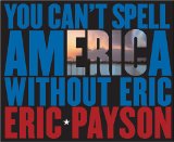 You Can't Spell America Without Eric [Click for larger image]