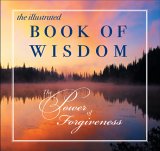 The Illustrated Book of Wisdom : the Power of Forgiveness [Click for larger image]