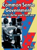 Common Sense Government : Works Better and Costs Less [Click for larger image]