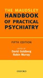 The Maudsley Handbook of Practical Psychiatry [Click for larger image]