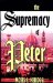 The Supremacy of Peter, Or, Did Christ Establish a Primacy in the Church cover