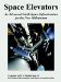 Space Elevators : An Advanced Earth-space Infrastructure for the New Millennium cover