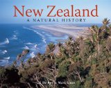 New Zealand : A Natural History [Click for larger image]