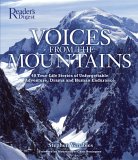 Voices from the Mountains : 40 True-life Stories of Unforgettable Adventire, Drama and Human Endurance [Click for larger image]
