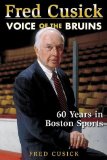 Fred Cusick : Voice of the Bruins [Click for larger image]