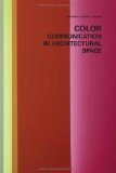 Color--Communication in Architectural Space [Click for larger image]