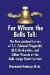 For Whom the Bell Tolls : The Unexpected Losses of S.s. Edmund Fitzgerald, M.v. Derbyshire, And Other Vessels of the Bulk-cargo Silent Service cover